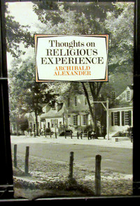 Thoughts on RELIGIOUS EXPERIENCE by A.Alexander: Banner of Truth