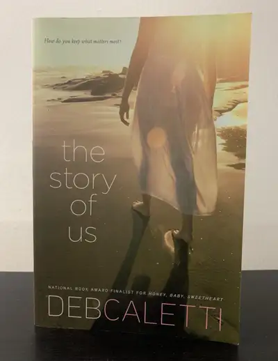 The Story of Us by Deb Caletti, View more