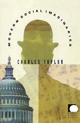 Charles Taylor - Modern Social Imaginaries 9780822332930, View more