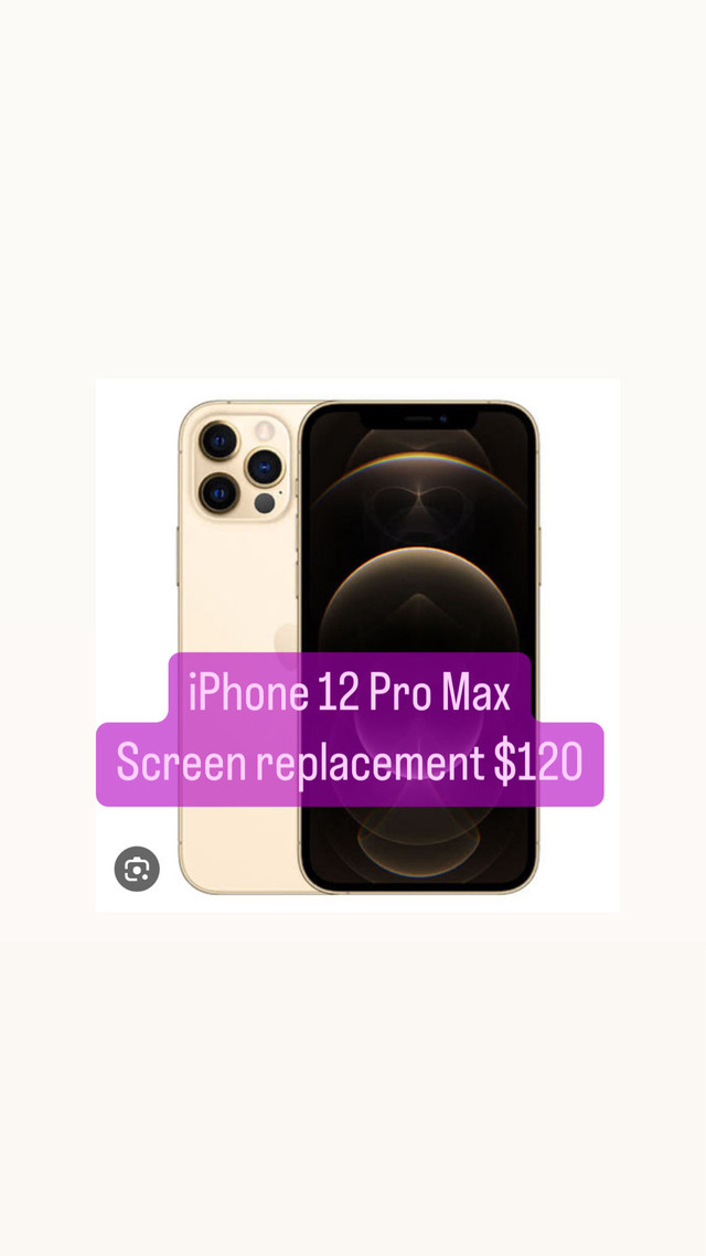 iPhone 12 Pro Max screen $120 in Cell Phones in Mississauga / Peel Region