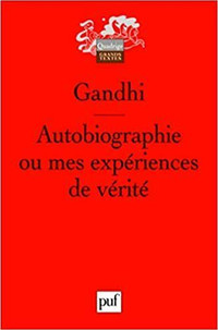 Autobiographie ou mes expériences de vérité par Gandhi