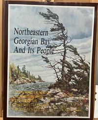 Local History - “Northeastern Georgian Bay And Its People”