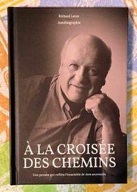 À la croisée des chemins. - autobiographie de Richard Levac