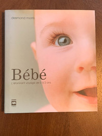 Livre comme neuf: Bébé l’étonnant voyage de 0 à 2 ans