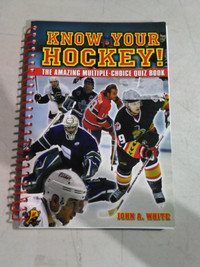 Know Your Hockey The Amazing Multiple Choice Quiz Book