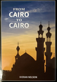 BOOK - FROM CAIRO TO CAIRO by KIERAN NELSON