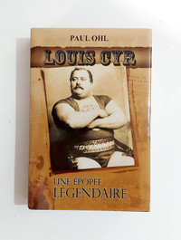 Biographie - Paul Ohl - Louis Cyr - Québec Loisirs -Grand format