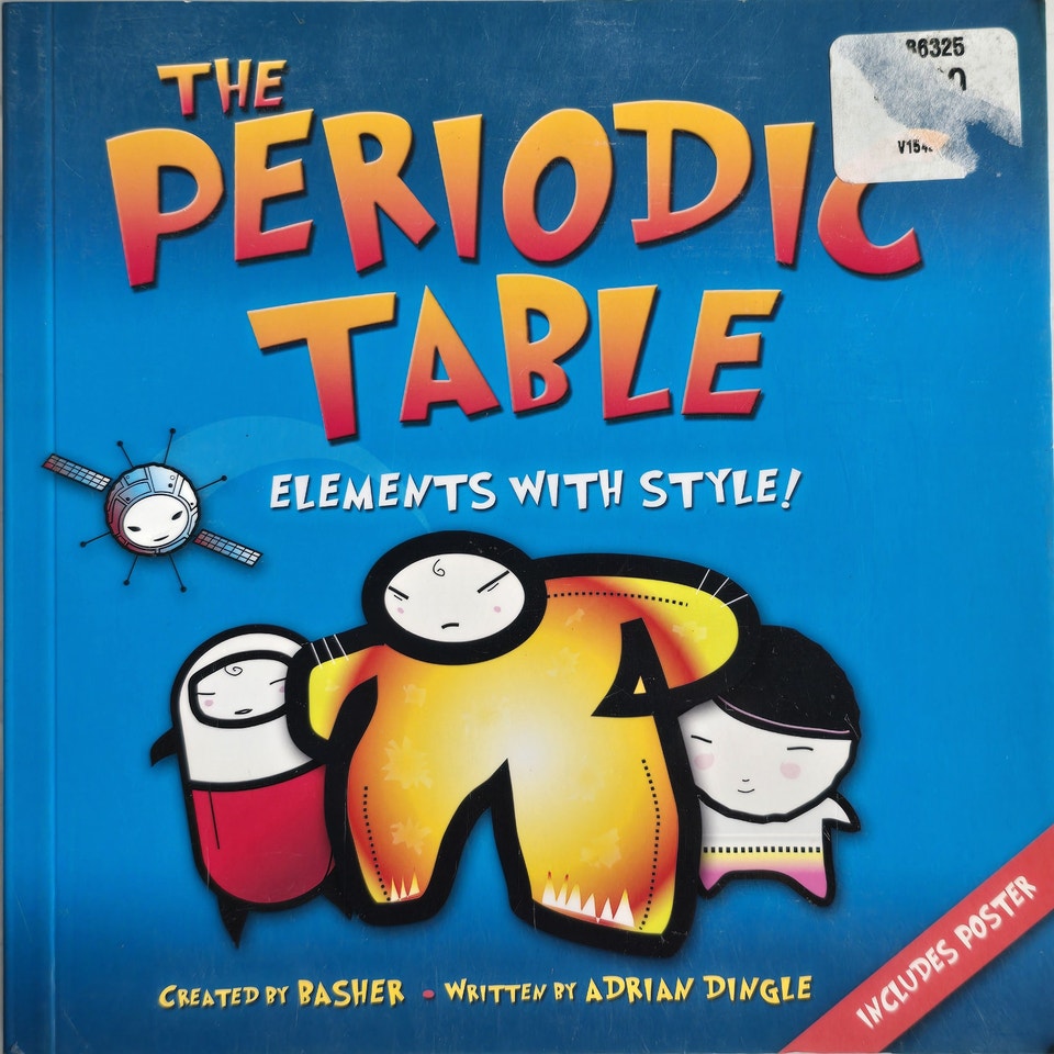 The Periodic Table: Elements with Style! Book (part of the Bashe ...