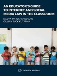 An Educator's Guide to Internet & Social Media Law 9780779884544