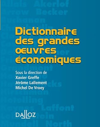 Dictionnaire des grandes œuvres économiques, éd. 2007 par Greffe