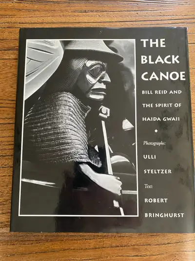 THE BLACK CANOE: BILL REID AND THE SPIRIT OF HAIDA GWAII , View more