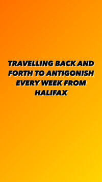 Tavelling every week to antigonish from halifax back and forth