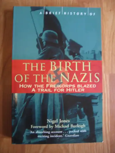 The Birth of the Nazis by Nigel Jones