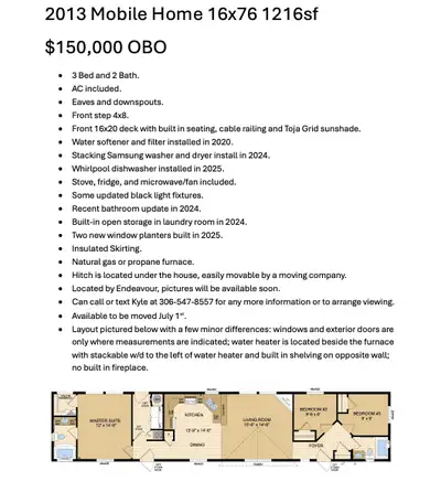 2013 Mobile home to be moved. Located by Endeavour, SK. Description of the house and all pictures ar...