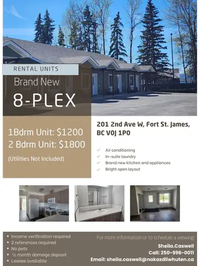 Brand New 8-Plex Rentals 201 2nd Ave W, Fort St. James, BC V0J 1P0 We are pleased to offer brand new...
