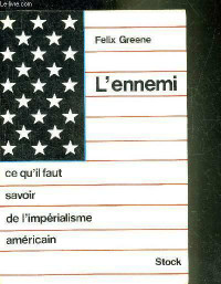 L'ennemi, Ce qu'il faut savoir de l'impérialisme américain Green