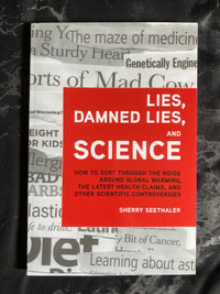Lies, Damned Lies, and Science