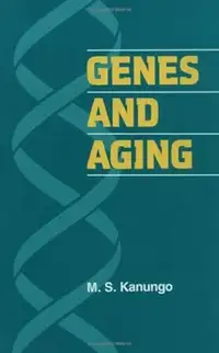Genes and Aging, 1994 by M. S. Kanungo