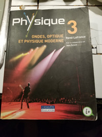 Physique3: Ondes , Optique et Physique moderne Cheneliere