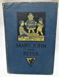Mary, John And Peter Rare 1933 Hardcover School Book Textbook