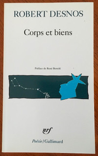 Corps et biens de Robert Desnos (poésie)