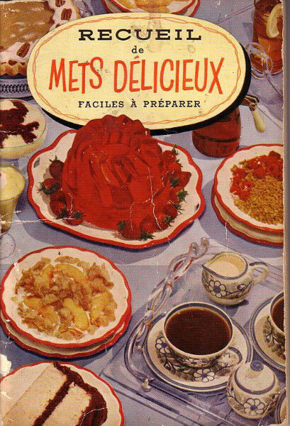 Recueil de mets délicieux faciles à préparer. 1956 dans Autre  à Saint-Hyacinthe