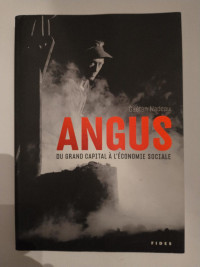 Angus : du grand capital à l'économie sociale T.01 Gaétan Nadeau