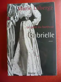 LE GOUT DU BONHEUR GABRIELLE - NEUF SCELLÉ ( MARIE LABERGE )