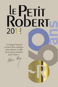 Dictionnaire - Le Petit Robert 2012