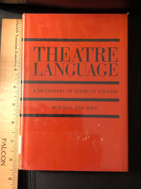  Theatre language: a dictionary of terms in English