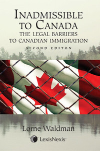 Inadmissible to Canada 2E Waldman 9780433500605