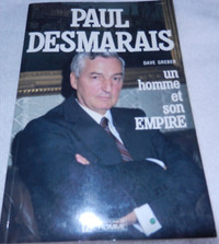 biographie PAUL DESMARAIS un homme et son empire