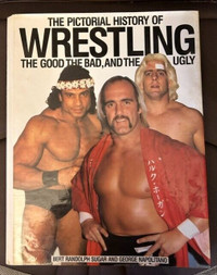 The pictorial history of wrestling the good, the bad & the ugly