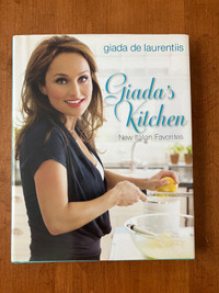 Giada’s Kitchen Cookbook, New Italian Favorites
