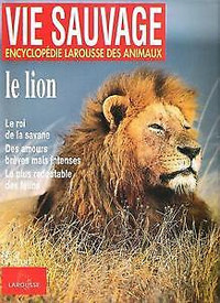 Vie Sauvage - Encyclopédie Larousse Des Animaux