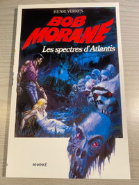 Les spectres d'Atlantis Bob Morane # 110 GF 2011 NEUF