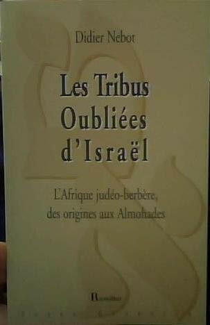 Les tribus oubliées d'Israël - L'Afrique judéo-berbère, des... dans Essais et biographies  à Ville de Montréal