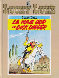 LUCKY LUKE LA MINE D'OR DE DICK DIGGER ÉTAT NEUF TAXE INCLUSE