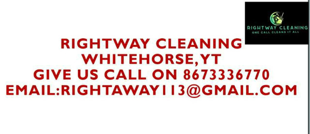 RIGHTWAY CLEANING IN WHITEHROSE  in Cleaners & Cleaning in Whitehorse