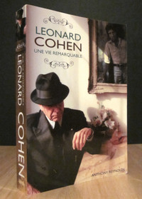 LEONARD COHEN. UNE VIE REMARQUABLE. PAR ANTHONY REYNOLDS.