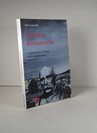 L'affaire Bernonville. Le Québec face à Pétain et à la collabo
