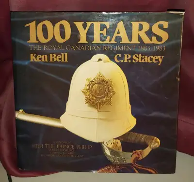 100 Years The Royal Canadian Regiment 1883-1983, View more