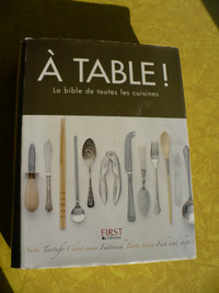 A TABLE ! LA BIBLE DE TOUTES LES CUISINES ( TERRY DURACK )