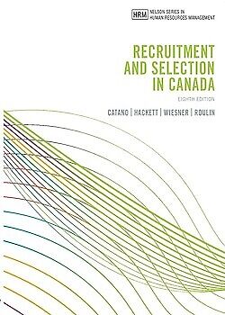 Recruitment and Selection in Canada, 8th Canadian edition 