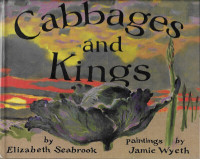 Cabbages and Kings - Elizabeth Seabrook Jamie Wyeth 1997 Hcvr