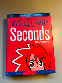 Seconds : a graphic novel by Bryan Lee O'Malley