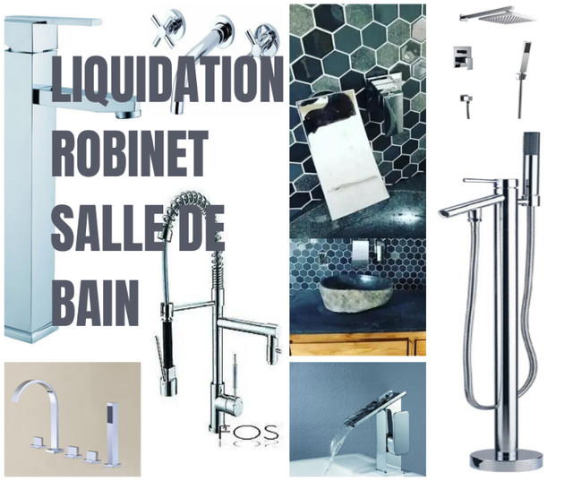 Liquidation robinetterie dans Plomberie, éviers, toilettes et bains  à Ville de Montréal