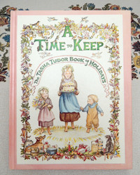 A Time to Keep The Tasha Tudor Book of Holidays hardcover