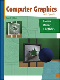 Computer Graphics with OpenGL, 4th Edition by Hearn, Baker