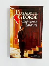 Roman - Elizabeth George - Cérémonies barbares - Grand format